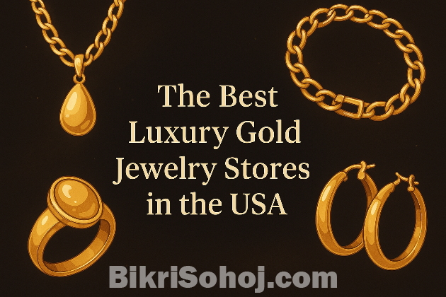The best luxury Gold  Jewelry store in the USA bikrisohoj